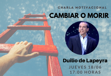 Charla Motivacional: "Cambiar o Morir"