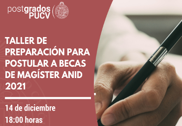 PUCV ofrecerá Taller de Preparación para postular a Becas de Magíster ANID 2021