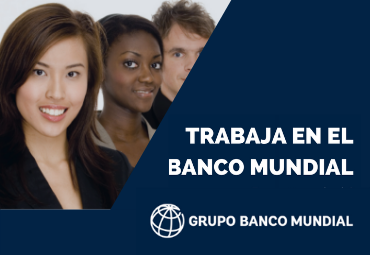 ¿Te gustaría formar parte del Banco Mundial?