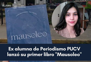 Paula Bustamante, ex alumna de la Escuela de Periodismo, publicó su primer libro “Mausoleo”