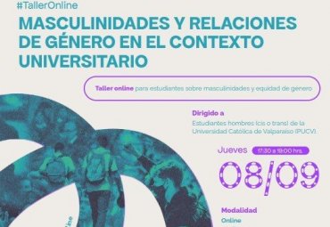 PUCV invita a taller Masculinidades y relaciones de género en el contexto universitario