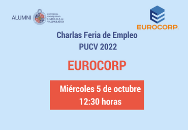 Charlas Feria de Empleo PUCV 2022: Eurocorp