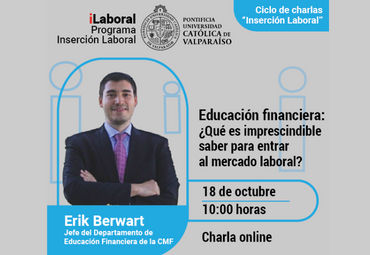 Charlas del Programa de Inserción laboral: “Educación financiera: ¿Qué es imprescindible saber para entrar al mercado laboral?”