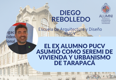 El ex alumno PUCV, Diego Rebolledo Flores, asumió como seremi de Vivienda y Urbanismo de Tarapacá