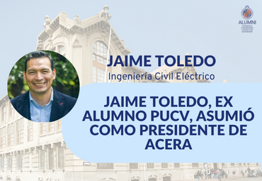 Jaime Toledo, ex alumno PUCV, asumió como presidente de ACERA