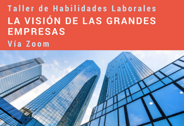 Taller de Habilidades Laborales: La visión de las grandes empresas