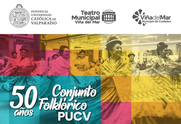 Conjunto Folklórico PUCV celebra sus 50 años en Teatro Municipal de Viña del Mar