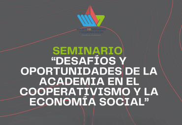 Seminario: "Desafíos y oportunidades de la academia en el cooperativismo y la economía social"