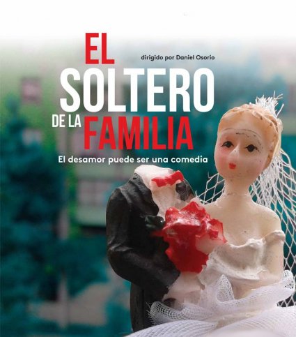 El soltero de la familia: documental cuestiona el matrimonio del siglo XXI