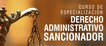 Curso de Especialización Derecho Administrativo Sancionador