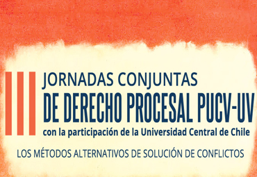 III Jornadas Conjuntas de Derecho Procesal PUCV-UV