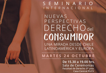 Seminario Internacional "Nuevas Perspectivas de Derecho del Consumidor: Una mirada desde Chile, Latinoamérica y Europa"