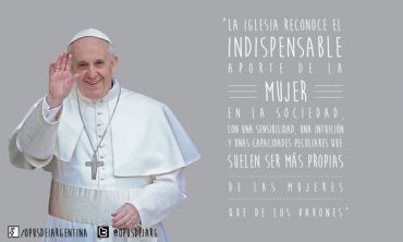 Reflexiones del papa Francisco sobre la mujer