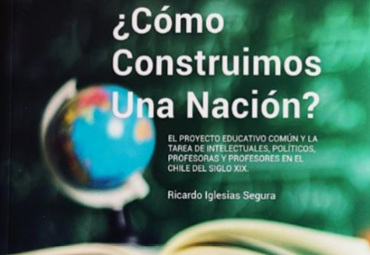 Instituto de Historia presentará libro ¿Cómo Construir una Nación?