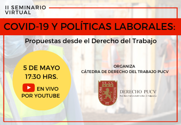 2º Seminario Virtual COVID-19 y Políticas Laborales: Propuestas desde el Derecho del Trabajo