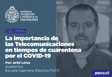 Opinión: La importancia de las telecomunicaciones en tiempos de cuarentena por el COVID-19