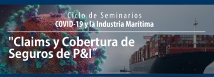 Ciclo de Seminarios "Covid-19 y la Industria Marítima"