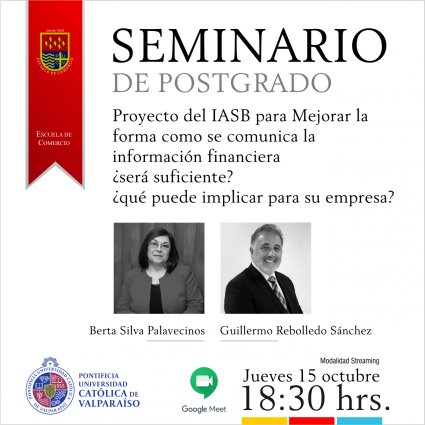 SEMINARIO DE POSTGRADO: Proyecto del IASB para Mejorar la forma como se comunica la información financiera - ¿será suficiente? ¿qué puede implicar para su empresa?