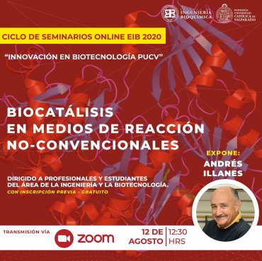 Seminario: Biocatálisis en medios de reacción no-convencionales. Dr. Andrés Illanes