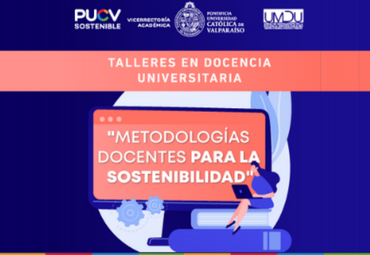 “Metodologías docentes para la sostenibilidad” es el nuevo curso disponible en Talleres en Docencia Universitaria Temporada Primavera 2021