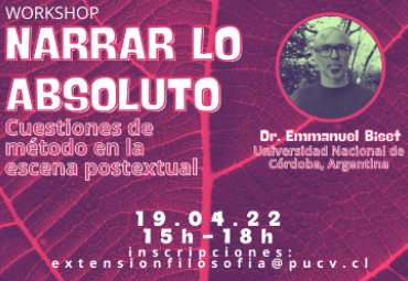 Workshop "Narrar lo Absoluto: Cuestiones de método en la escena postextual"