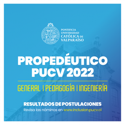 Resultados Postulaciones Propedéutico 2022