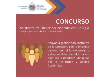 Se convoca a concurso para proveer una plaza de Asistente de Dirección en el Instituto de Biología PUCV