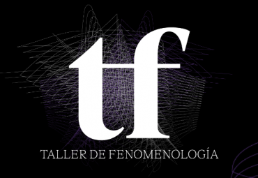 Taller de Fenomenología - Octava Sesión