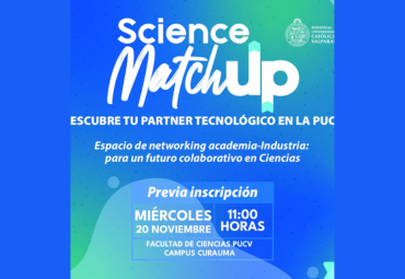 Science Up y OTL PUCV organizan evento: “Science Match Up: Descubre tu Partner Tecnológico en la PUCV”